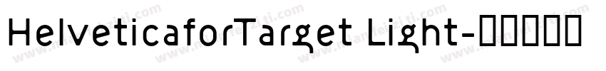 HelveticaforTarget Light字体转换